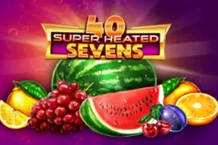 40 Super Heated Sevens